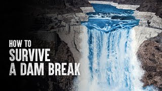 How to Survive a Dam Break [upl. by Timi]