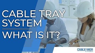 Cable Tray Systems  What Are The Different Types [upl. by Bohrer]