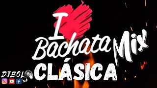 Bachata Clásica Mix  CLASICOS CLASICOS CLASICOS 💥 DJBolo [upl. by Ummersen525]