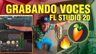 🔥Como GRABAR y Mezclar Voces en fl studio 20 Desde 0  Tutorial Principiantes [upl. by Barret]