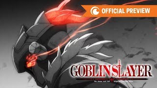 Goblin Slayer  OFFICIAL PREVIEW [upl. by Nerfe]