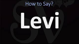 How to Pronounce Levi CORRECTLY [upl. by Drawyeh]