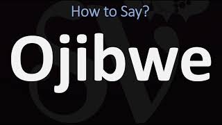 How to Pronounce Ojibwe CORRECTLY [upl. by Perdita]