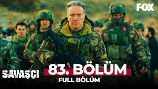 Savaşçı 83 Bölüm [upl. by Letnohs807]