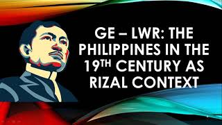 THE PHILIPPINES IN THE NINETEENTH CENTURY AS RIZAL’S CONTEXT [upl. by Medor]