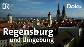 Regensburg und Umgebung erleben  BR  Doku  Reise [upl. by Mahgem691]