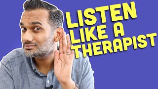 How to listen like a therapist 4 secret skills [upl. by Packston]