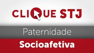 Clique STJ  Paternidade Socioafetiva 05102018 [upl. by Notsej]