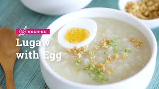 Lugaw with Egg Recipe  Yummy PH [upl. by Idnaj511]