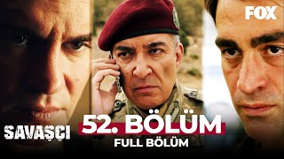 Savaşçı 52 Bölüm [upl. by Eehtomit]