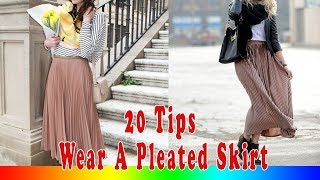 20 Style Tips On How To Wear A Pleated Skirt [upl. by Beka]