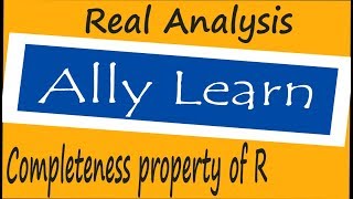 RA19  DU  Completeness property of R  Real Analysis [upl. by Schaper]