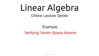 Example Verifying Vector Space Axioms [upl. by Demetra]