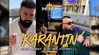 Jala Brat amp Buba Corelli  Karantin [upl. by Zilevi]