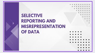 Selective reporting and misrepresentation of data [upl. by Aihsas]