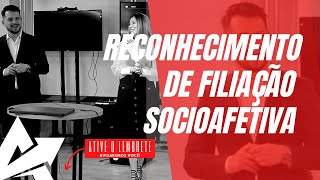 DIREITO DE FAMÍLIA Reconhecimento de filiação socioafetiva [upl. by Anyak]