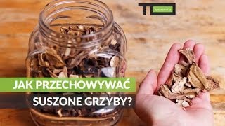 Jak przechowywać suszone grzyby [upl. by Pavla214]