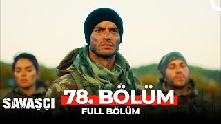 Savaşçı 78 Bölüm [upl. by Anem881]