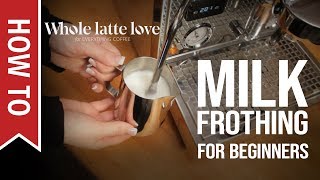 How To Milk Frothing for Beginners 5 Tips [upl. by Rein386]