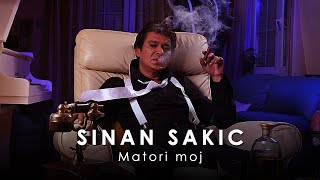 Sinan Sakic  Matori moj  Official Video [upl. by Watt]