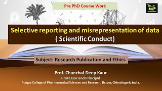 Selective reporting and misrepresentation of data  Scientific Conduct [upl. by Newberry381]