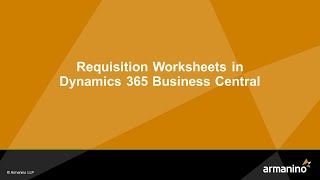 Requisition Worksheets in Dynamics 365 Business Central [upl. by Ainat]