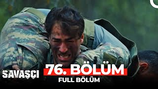 Savaşçı 76 Bölüm [upl. by Ensoll225]